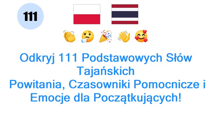 Odkryj 111 Podstawowych Słów Tajańskich: Powitania, Czasowniki Pomocnicze i Emocje dla Początkujących!